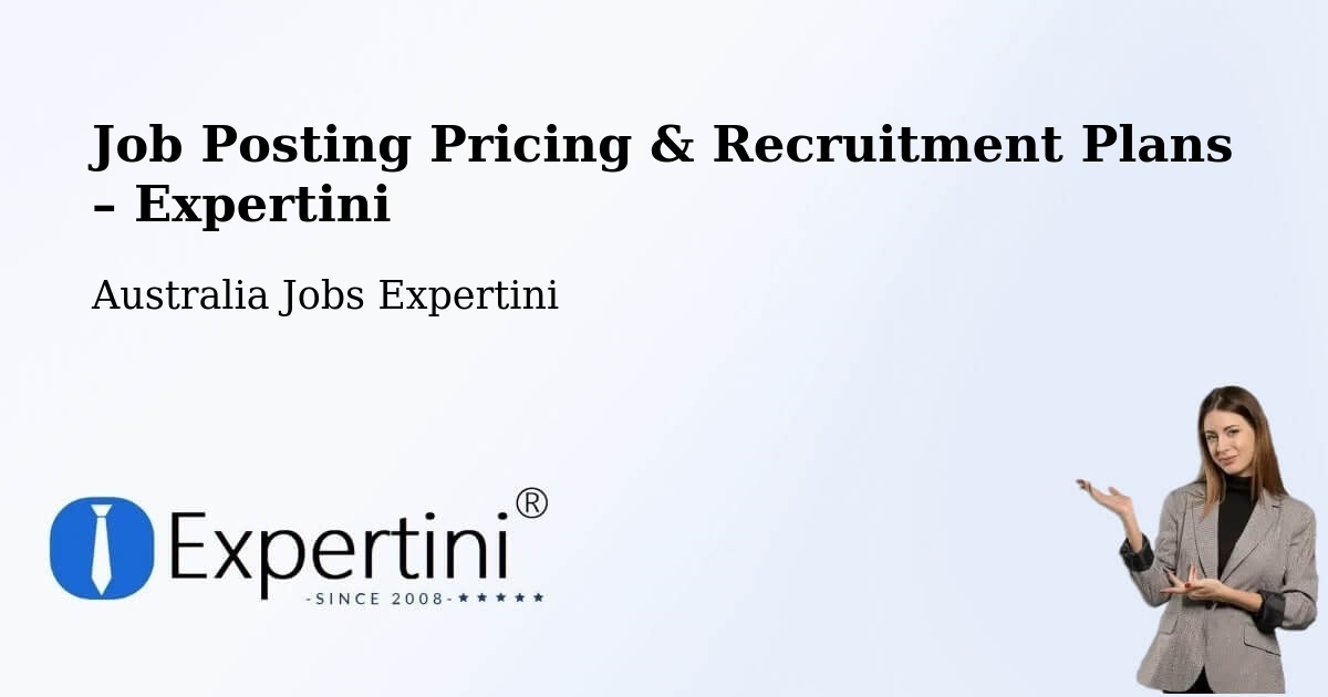 Job Posting Pricing & Recruitment Plans – Tweed - Tweed, Australia Jobs Expertini